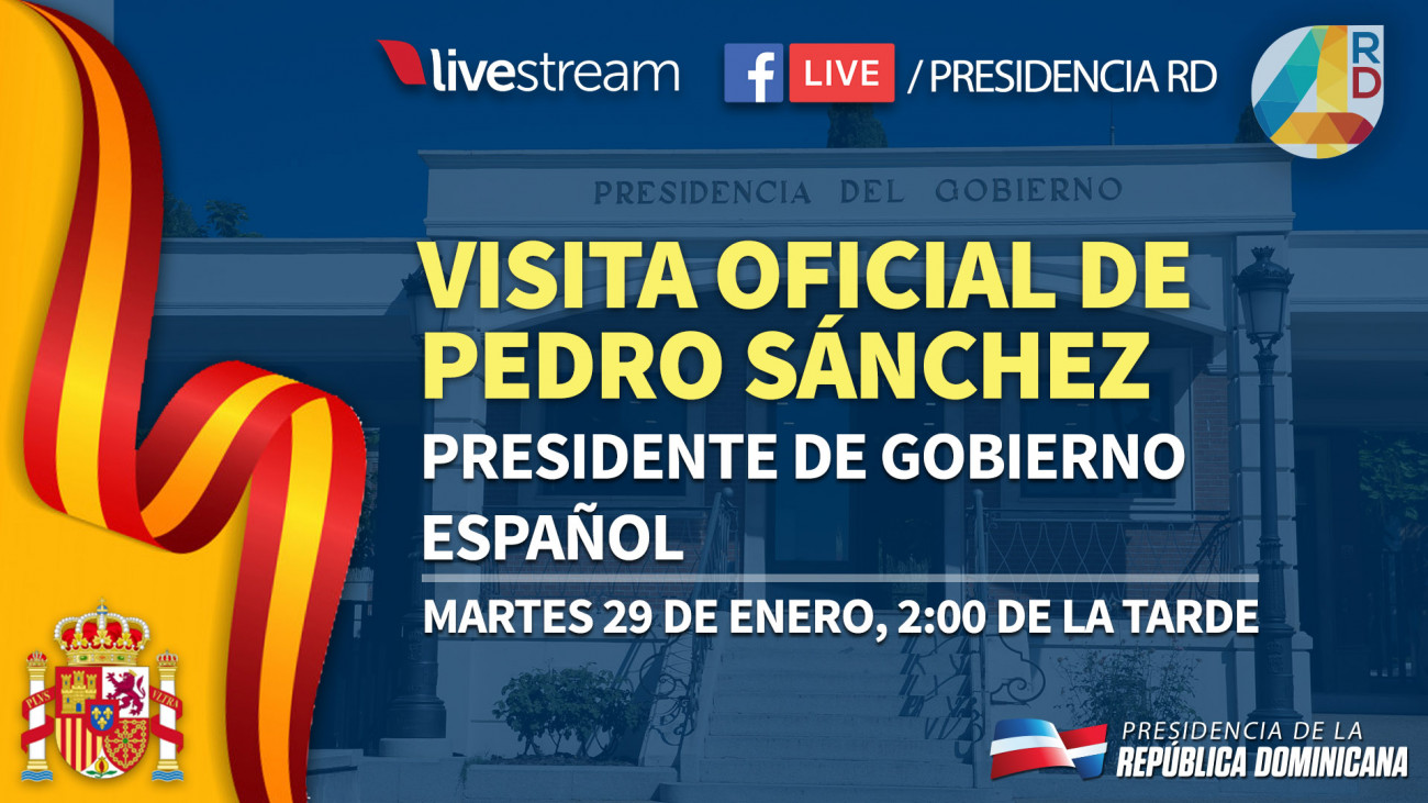 Presidente Danilo Medina recibirá en el Palacio Nacional a homólogo español Pedro Sánchez; firmarán acuerdos